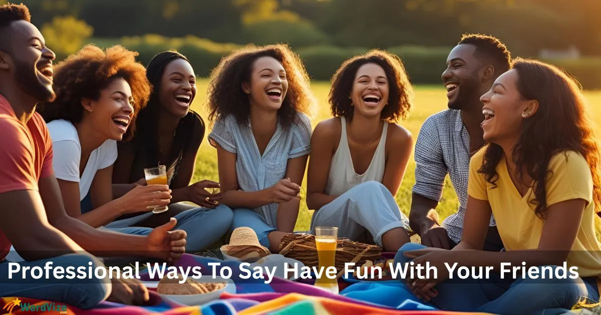 Have Fun With Your Friends