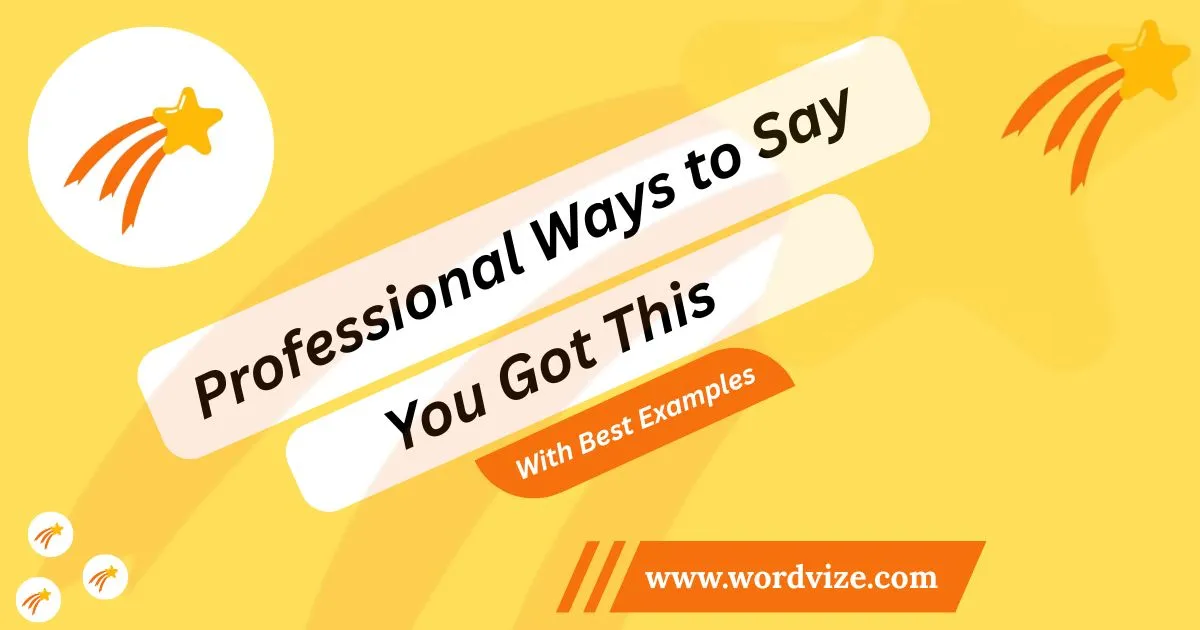 Ways To Say You Got This